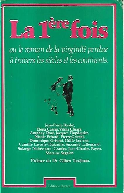 La première fois ou le roman de la virginité perdue à travers les siècles et les continents - copertina