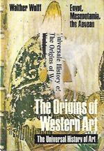 The origins of Western art: Egypt, Mesopotamia, The Aegean