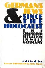 Germans and Jews since the Holocaust : the changing situation in West Germany