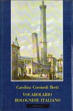 Vocabolario Bolognese Italiano (Primo Volume)