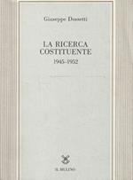 La ricerca costituente 1945-1952