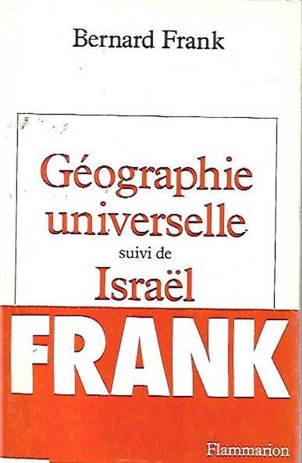 Géographie universelle suivi de Israël - Bernard Frank - copertina