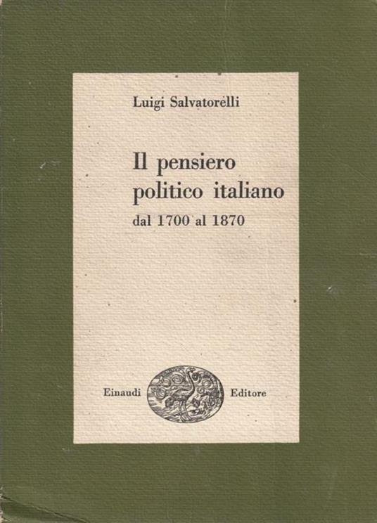 Il pensiero politico italiano dal 1700 al 1870 - L. Salvatorelli - copertina