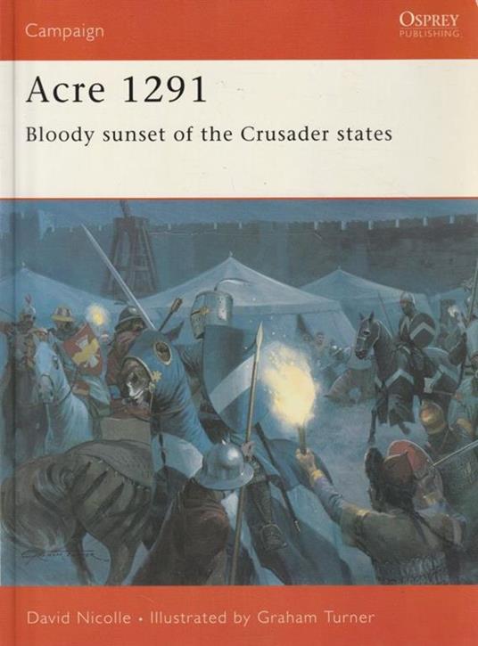Acre 1291 Boody sunset of the Crusader states - copertina