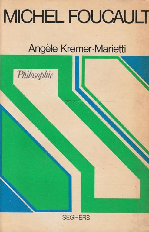 Michel Foucault et l'archéologie du savoir par Angèle Kremer-Marietti - copertina