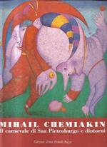 Mihail Chemiakin: Il carnevale di San Pietroburgo e dintorni : aprile-maggio 199