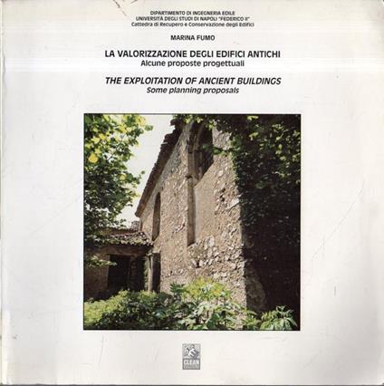 La  valorizzazione degli edifici antichi : alcune proposte progettuali - Marina Fumo - copertina