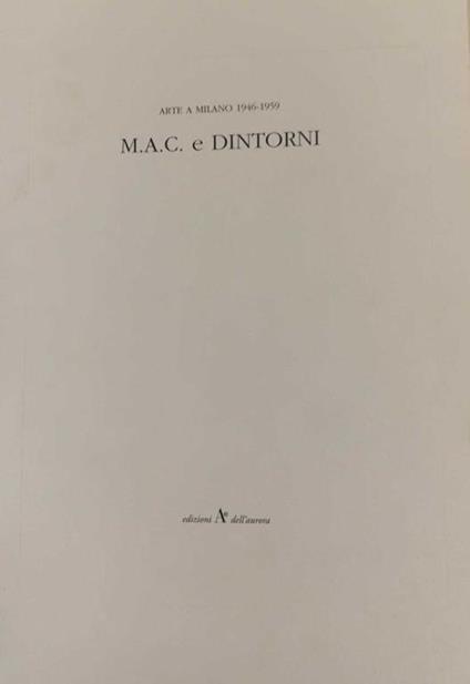 Arte a Milano 1946-1959: M.A.C. e DINTORNI - copertina