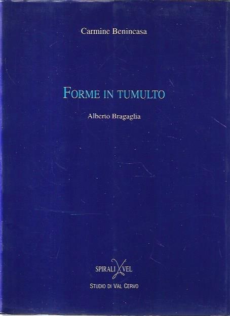 Forme in tumulto : Alberto Bragaglia