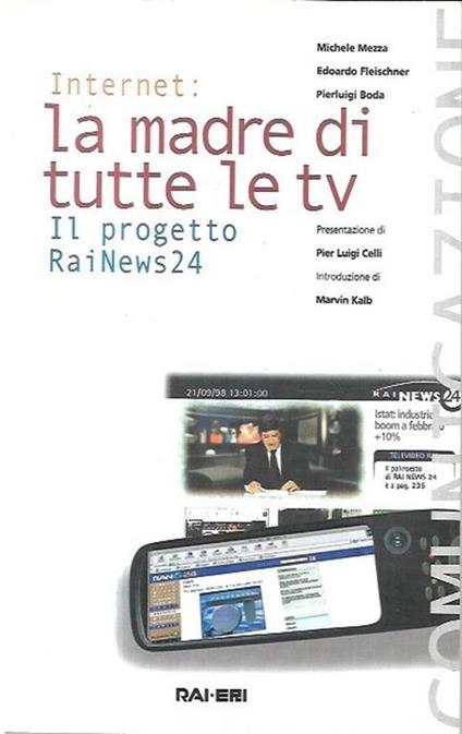 Internet : la madre di tutte le TV : il progetto RaiNews24 - copertina