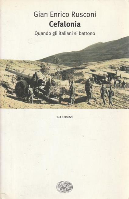 Cefalonia 1943 : quando gli italiani si battono - Gian Enrico Rusconi - copertina