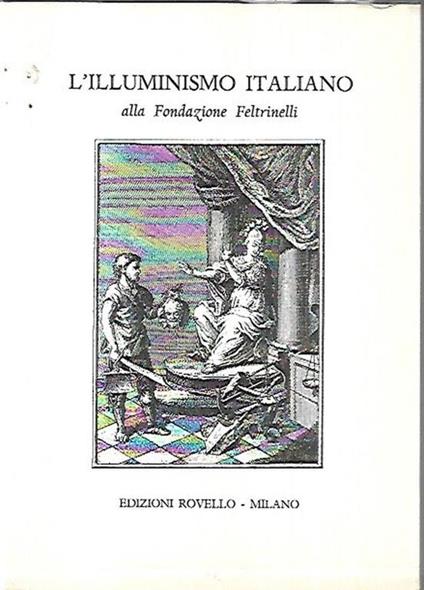 L' illuminismo italiano alla Fondazione Feltrinelli - Edoardo Tortarolo - copertina