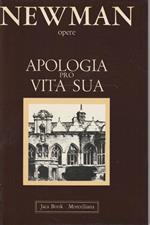 Opere di Newman. Apologia Pro Vita Sua