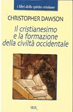 Il cristianesimo e la formazione della civiltà occidentale