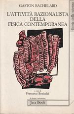 L' attivita razionalista della fisica contemporanea