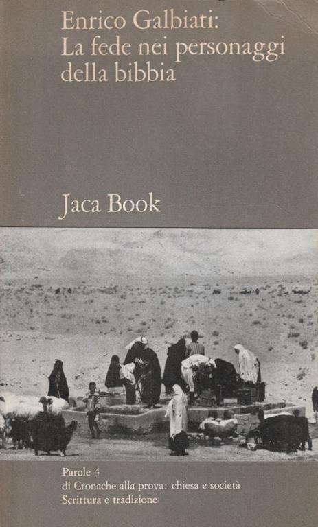 La fede nei personaggi della bibbia - Enrico Galbiati - copertina