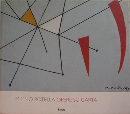 Opere su carta di Mimmo Rotella. A cura di Alberto Fiz - copertina