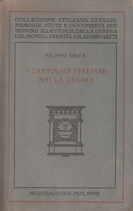 I cattolici italiani nella guerra - Filippo Meda - copertina