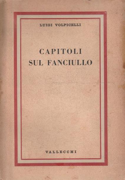 Capitoli sul fanciullo - Luigi Volpicelli - copertina
