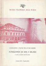 Museo Teatrale alla Scala - Avanguardie a teatro tra le due Guerre. Avanguardia (di ieri) a Milano