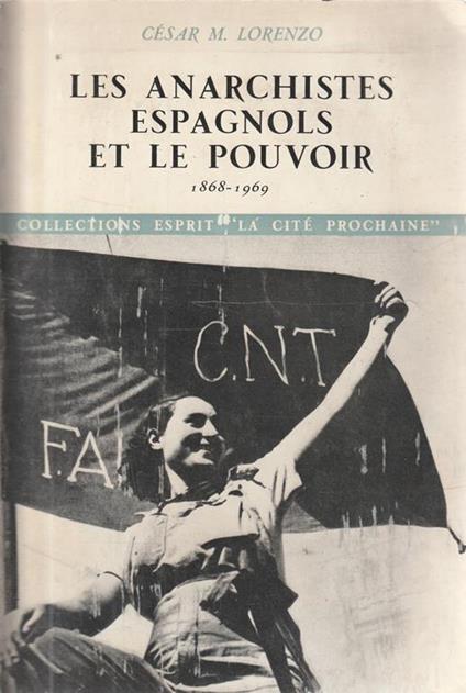Les anarchistes espagnols et le pouvoir 1868-1969 - copertina