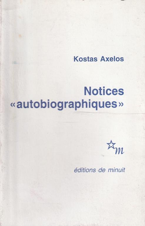 Notices "autobiographiques" - Kostas Axelos - copertina