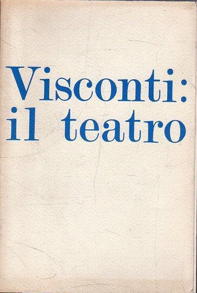 Visconti: il teatro - Caterina D'Amico de Carvalho - copertina