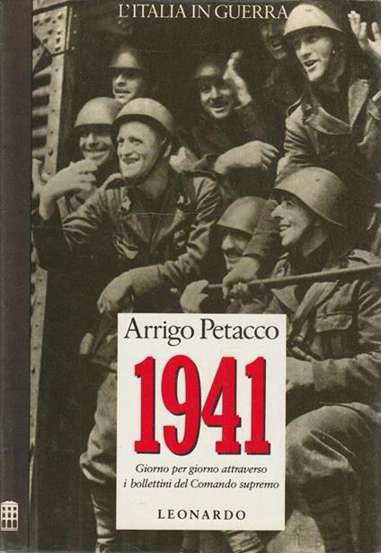 1941 - Giorno Per Giorno Attraverso I Bollettini Del Comando Supremo - Arrigo Petacco - copertina