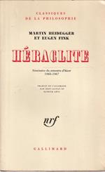 Heidegger et Fink: Héraclite. Sémenaire du semestre d'hivier 1966-1967
