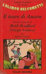 Il tesoro di Amaru. Nuove avventure di Brick Bradford (Giorgio Ventura)