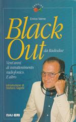 Black out : vent'anni di intrattenimento radiofonico e altro