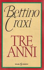 Tre anni di Bettino Craxi