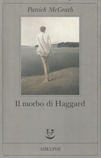 Il morbo di Haggard - Patrick McGrath - copertina
