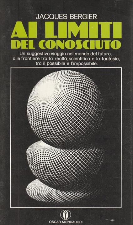 Ai limiti del conosciuto di Jacques Bergier - J. Bergier - copertina