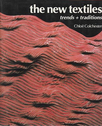 The new textiles. Trends + Traditions - copertina