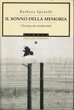 Il sonno della memoria : l'Europa dei totalitarismi