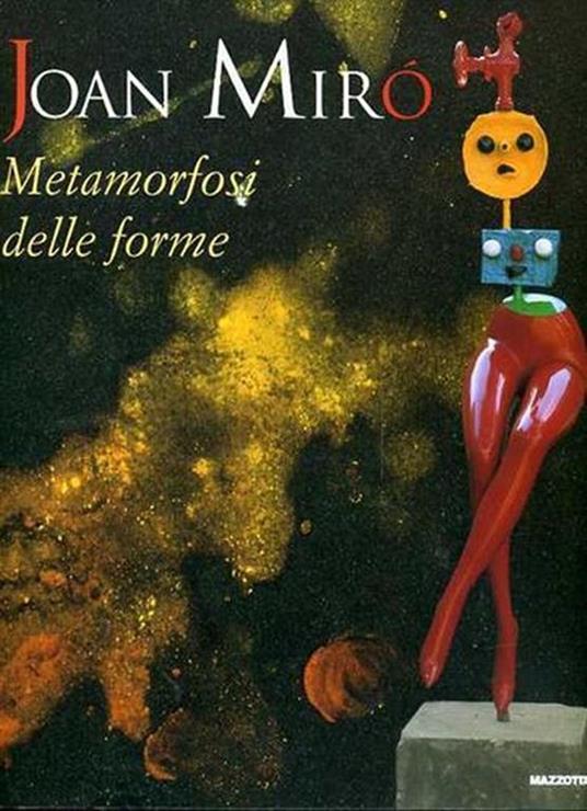 Joan Miró: Metamorfosi delle forme : dalla collezione della Fondation Marguerite et Aimé Maeght - copertina