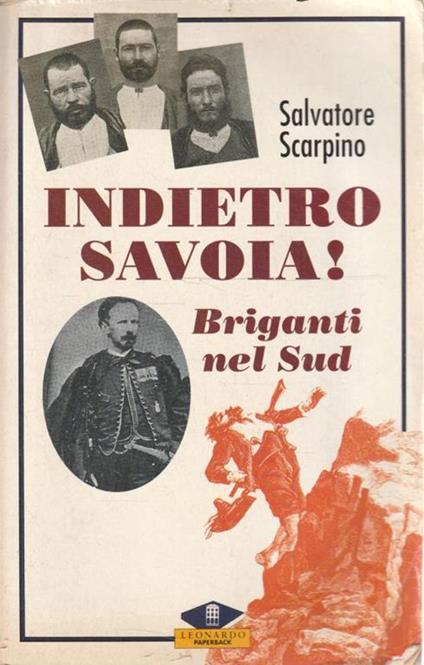 Indietro Savoia : briganti nel Sud - Salvatore Scarpino - copertina