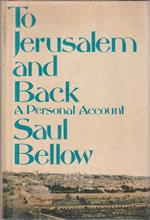 To Jerusalem and Back. A personal Account