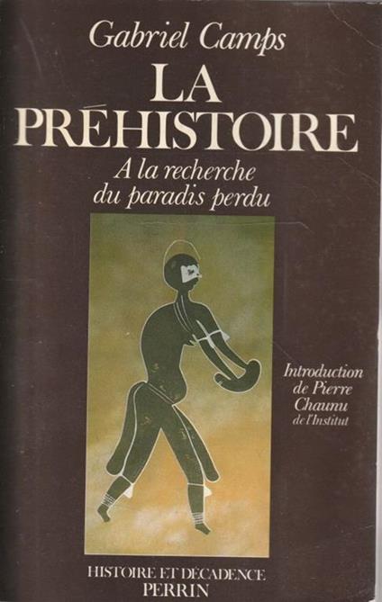 La préhistoire. A la recherche du paradis perdu - copertina
