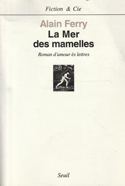 La Mer des mamelles : roman d'amour ès lettres - copertina