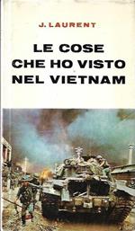 Le cose che ho visto nel Vietnam mi hanno fatto dubitare dell'intelligenza occidentale