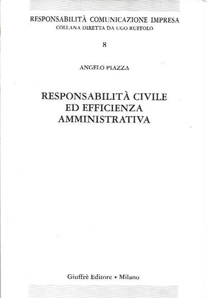 Responsabilità civile ed efficienza amministrativa - Angelo Piazza - copertina
