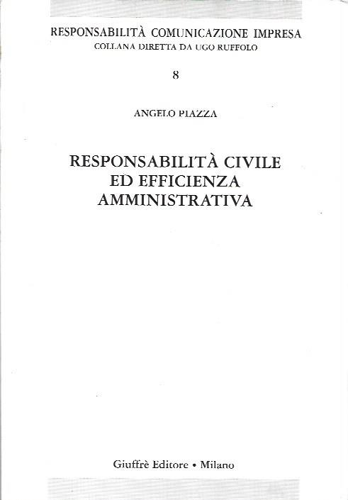 Responsabilità civile ed efficienza amministrativa