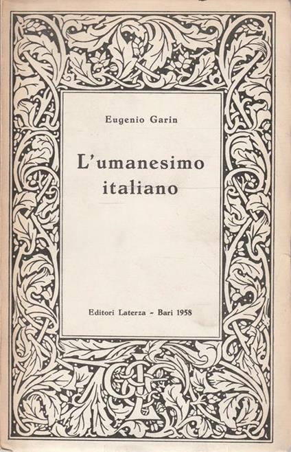 L' umanesimo italiano. Filosofia e vita civile nel Rinascimento - Eugenio Garin - copertina