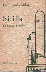 Sicilia. La natura e l'uomo