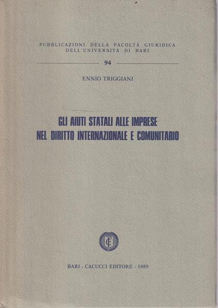 Autografato! Gli aiuti statali alle imprese nel diritto internazionale e comunitario - copertina