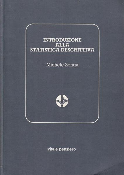 Introduzione alla statistica descrittiva - Michele Zenga - copertina