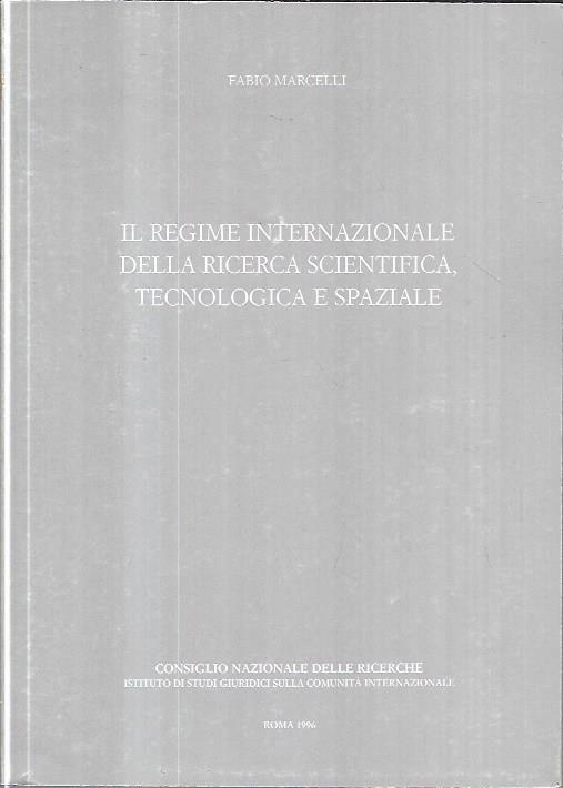 Il regime internazionale della ricerca scientifica tecnologica e spaziale