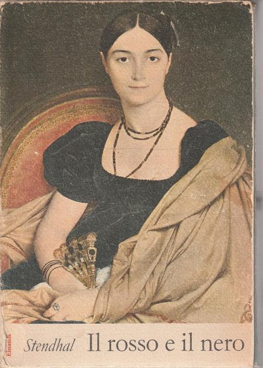 Il rosso e il nero. Cronaca del 1830 di Stendhal - Stendhal - copertina